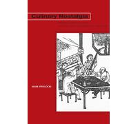 Culinary Nostalgia: Regional Food Culture and the Urban Experience in Shanghai