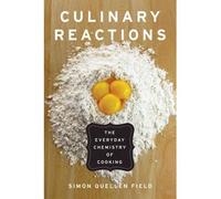 { Culinary Reactions: The Everyday Chemistry of Cooking Paperback } Field, Simon Quellen ( Author ) Nov-01-2011 Paperback
