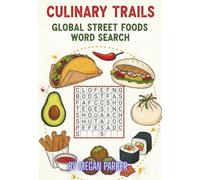 Culinary Trails: Global Street Foods Word Search Book: “Taste the World, One Word at a Time”