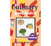 Culinary Word Search: 55+ Fun Food-Themed Puzzles for Home Cooks, Chefs & Foodies | Relaxing Brain Games and Games for Leisure Time | 6×9 Inches ... Gift for Holidays, Vacations and Relaxation