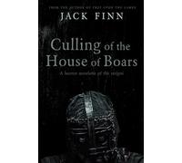 Culling of the House of Boars: A horror novelette of the Strigoi