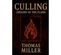 Culling: Origins of the Flame