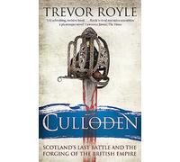 Culloden: Scotland's Last Battle and the Forging of the British Empire