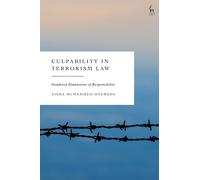 Culpability in Terrorism Law : Gendered Dimensions of Responsibility