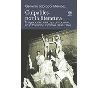 Culpables por la literatura : imaginación política y contracultura en la transición española (1968-1986)
