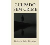 Culpado Sem Crime (O TEATRO SILENCIOSO DA VIDA)