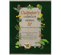 Culpeper's Complete Herbal and English Physician ...