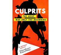 Culprits: The Heist Was Just the Beginning