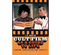 Cult Film as a Guide to Life: Fandom, Adaptation, and Identity