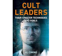 Cult Leaders: Their Sinister Techniques and Goals (True Crime Casefiles)