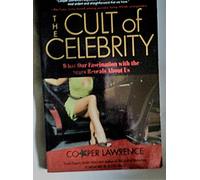 Cult of Celebrity: What Our Fascination With The Stars Reveals About Us