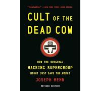 Cult of the Dead Cow: How the Original Hacking Supergroup Might Just Save the World
