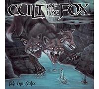 Cult Of The Fox - By The Styx