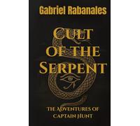 Cult of the Serpent: The Adventures of Captain Hunt