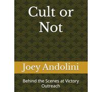 Cult or Not: Behind the Scenes at Victory Outreach