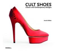 Cult Shoes: Classic and Contemporary Designs