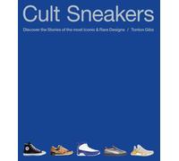 Cult Sneakers : A Collector's Guide