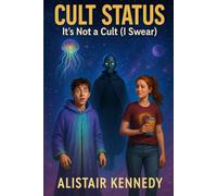 CULT STATUS: It’s Not a Cult (I Swear): A LGBT YA Sci-Fi Comedy of Cosmic Proportions: A Hilarious LGBTQ+ Sci-Fi Adventure for Teens Featuring Space ... and Accidental Leadership in the Galaxy