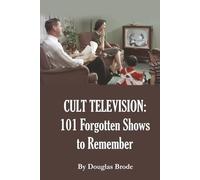 Cult Television: 101 Forgotten Shows to Remember