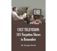 Cult Television: 101 Forgotten Shows to Remember