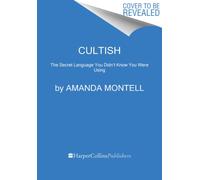 Cultish : The Language of Fanaticism