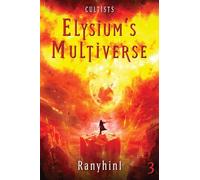 Cultists: An Apocalypse Litrpg (Elysium's Multiverse, 3)