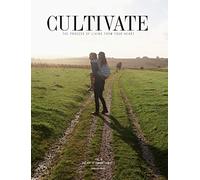 CULTIVATE - Vol. V : The Art of Connection Pt. 1