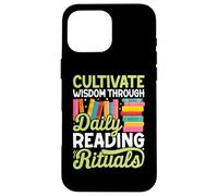 Cultivate Wisdom Through Daily Reading Rituals Case for iPhone 16 Pro Max