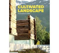 Cultivated Landscape - The Architecture of 3RW Architects