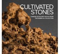 Cultivated Stones: Chinese Scholars' Rocks from the Kemin Hu Collection