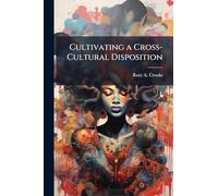 Cultivating a Cross-Cultural Disposition