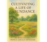 Cultivating a Life of Abundance