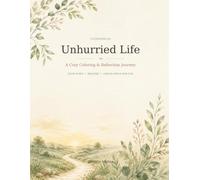 Cultivating an Unhurried Life: A Cozy Coloring & Reflection Journey