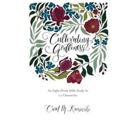 Cultivating Godliness: An Eight-Week Bible Study In 1-2 Chronicles