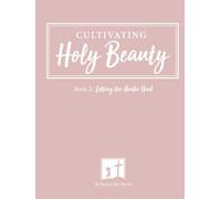 Cultivating Holy Beauty Color Edition: Letting The Healer Heal
