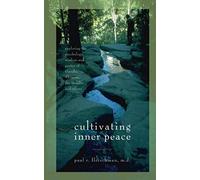 Cultivating Inner Peace: Exploring the Psychology, Wisdom and Poetry of Gandhi, Thoreau, the Buddha, and Others