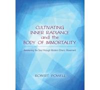 Cultivating Inner Radiance and the Body of Immortality: Awakening the Soul through Modern Etheric Movement