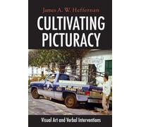 Cultivating Picturacy: Visual Art and Verbal Interventions
