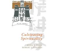 Cultivating Spirituality: A Modern Shin Buddhist Anthology