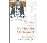 Cultivating Spirituality : A Modern Shin Buddhist Anthology