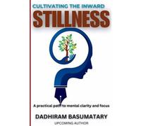 Cultivating the Inward Stillness: A practical path to mental clarity and focus (Arogyam)