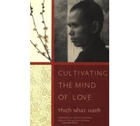 Cultivating the Mind of Love by Thich Nhat Hanh (2004-02-09)