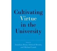 Cultivating Virtue in the University