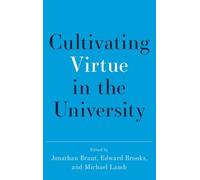 Cultivating Virtue in the University
