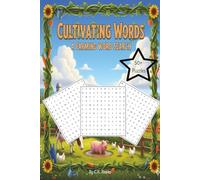 Cultivating Words: A Farming Word Search: Word Search Puzzles with Easy to Read Print about Farm life, Crops, Tractors, and More / 6x9 inches, 110 ... Gift for Vacations, Holidays and Relaxation