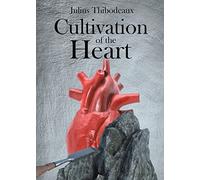 Cultivation of the Heart