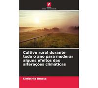 Cultivo rural durante todo o ano para moderar alguns efeitos das alterações climáticas
