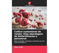 Cultivo sustentável de romãs: Uma abordagem de biofertilizante e Jeevamrut