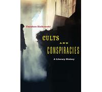 Cults and Conspiracies: A Literary History