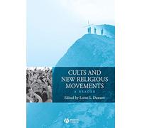 Cults and New Religious Movements: A Reader – Wiley Blackwell Readings in Religion